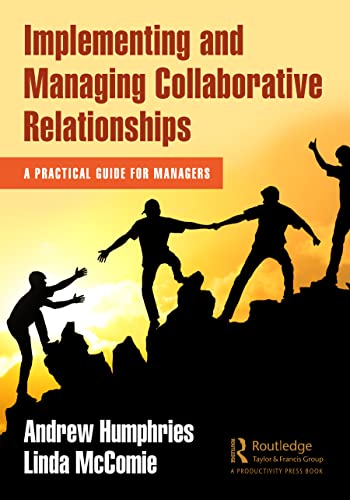 Implementing and Managing Collaborative Relationships: A Practical Guide for Managers view 2