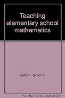 Teaching elementary school mathematics B0006BPUJE Book Cover