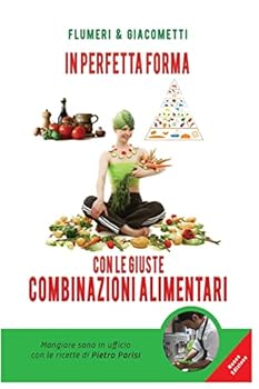 Paperback In perfetta forma con le giuste combinazioni alimentari [Italian] Book