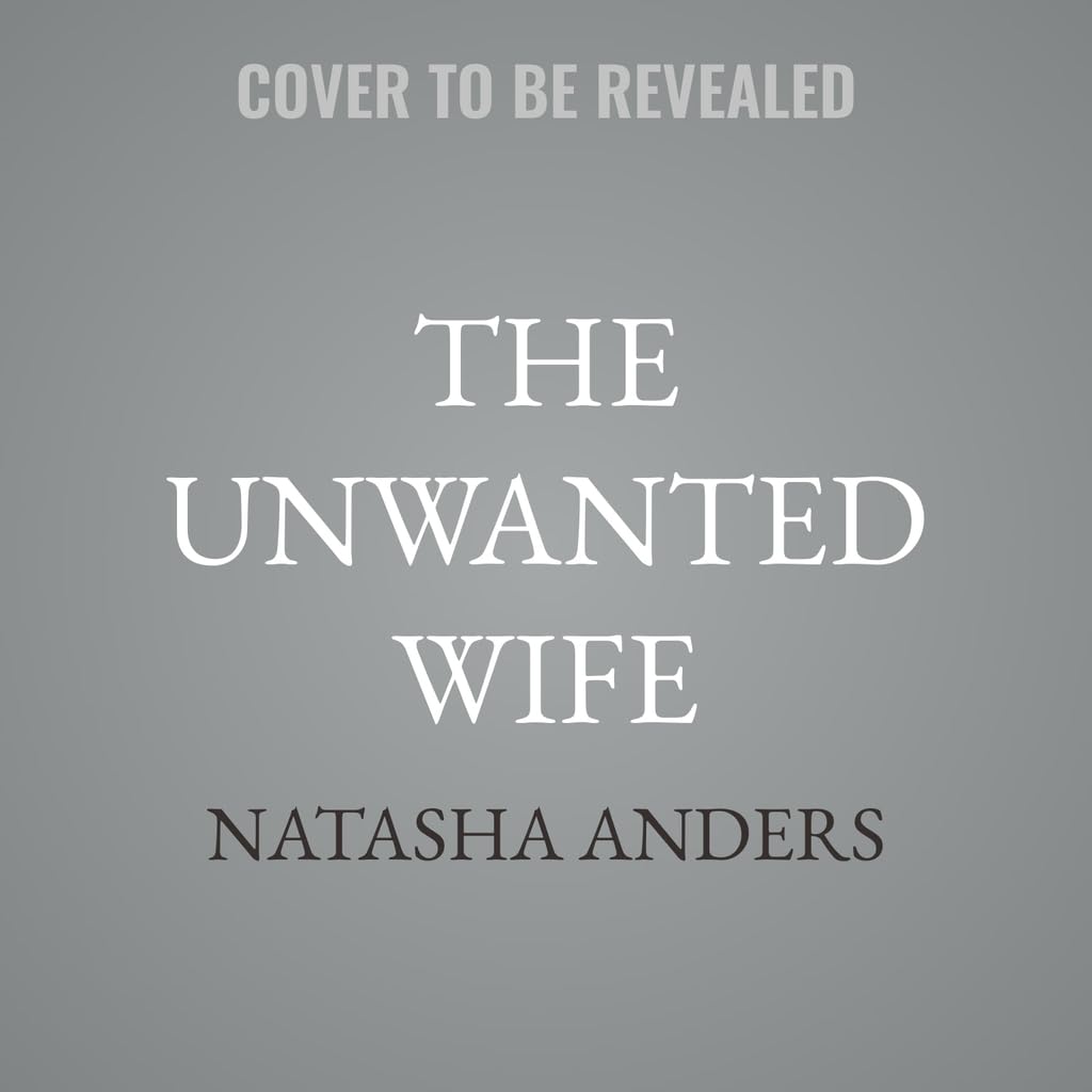 The Unwanted Wife (The Unwanted Series)      MP3 CD – Unabridged, June 23, 2026