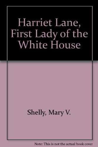 Harriet Lane, First Lady of the White House 0915010291 Book Cover