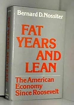 Hardcover Fat Years And Lean: The American Economy Since Roosevelt (Icon Studies) Book