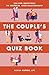 The Couple's Quiz Book: 350 Fun Questions to Energize Your Relationship (Relationship Books for Couples)