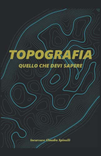TOPOGRAFIA: quello che devi sapere