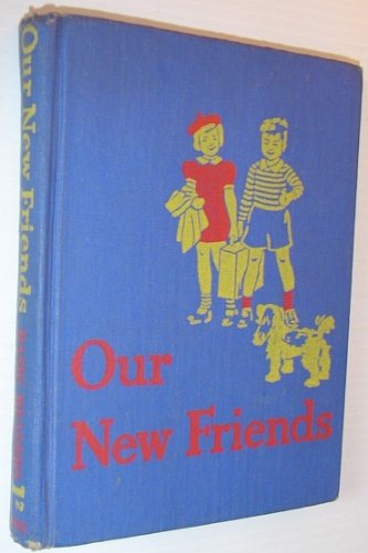 Our New Friends: Basic Readers - Curriculum Fou... B00IDPZ4M8 Book Cover