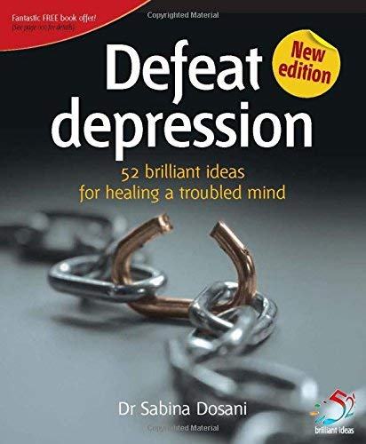 Buy Defeat Depression: Tips and Techniques for Healing a Troubled Mind (52 Brilliant Ideas) — BookShops.in
