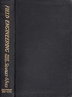 Field Engineering: A Handbook of the Theory and Practice of Railway Surveying, Location and Construction (Volume I) B07YN5GPGX Book Cover