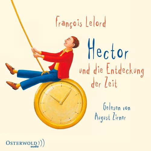 Hector und die Entdeckung der Zeit Audiolivro Por François Lelord capa