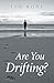 Are You Drifting?