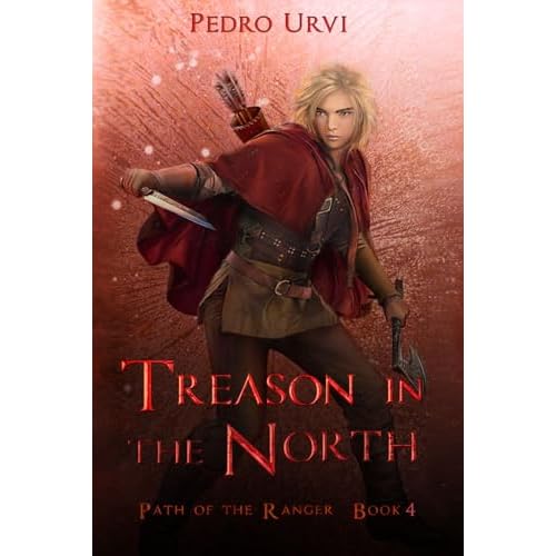 Treason in the North: (Path of the Ranger Book 4)