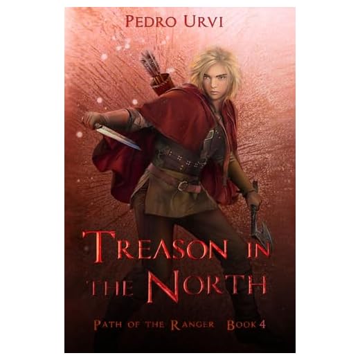 Treason in the North: (Path of the Ranger Book 4)