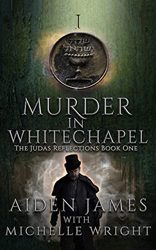 Murder in Whitechapel: Judas Iscariot versus Jack the Ripper! (Judas