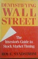 Demystifying Wall Street: The Investor's Guide to Stock Market Timing 0793103746 Book Cover