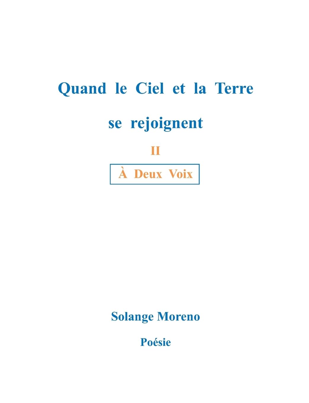 Quand le ciel et la terre se rejoignent: Á Deux Voix