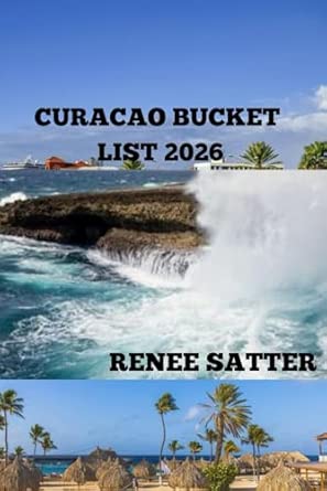 CURACAO BUCKET LIST 2026: Discover the Best Beaches, Adventures