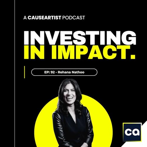 Rehana Nathoo on the Future of Impact Investing, Catalytic Capital, and ESG