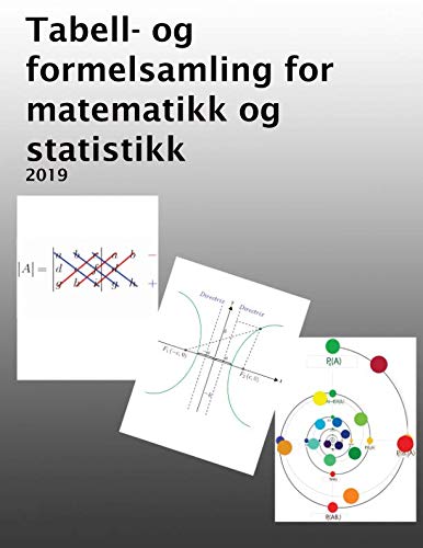 Tabell- og formelsamling for matematikk og statistikk 2019 (Norwegian Bokmal Edition)