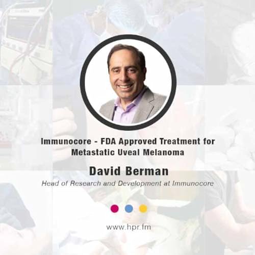 Page de couverture de Immunocore - FDA Approved Treatment for Metastatic Uveal Melanoma