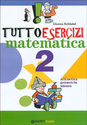  Tuttoesercizi. Matematica. Per la 2ª classe elementare