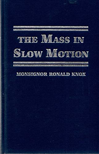 The Mass in Slow Motion 1934888052 Book Cover
