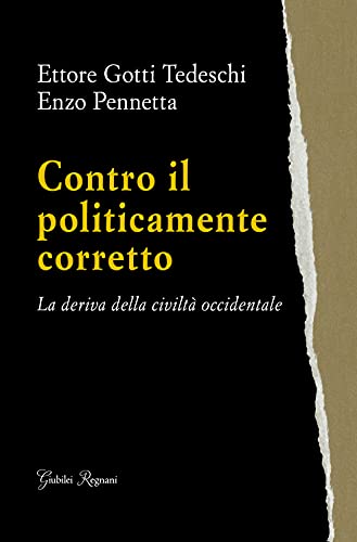 Contro il politicamente corretto: La deriva della civiltà occidentale