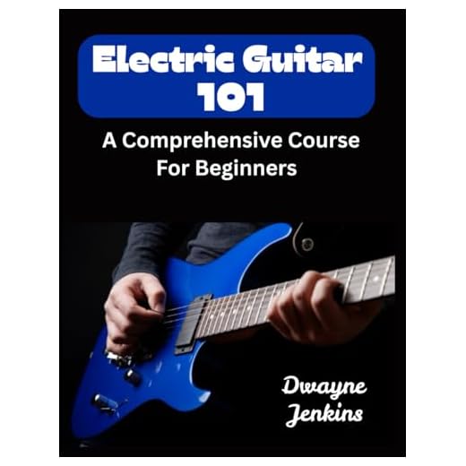 Electric Guitar 101: A Comprehensive Course For Beginners Full Color, Pictures, Diagrams, & Music Notation. Learn chords, Rhythm, Scales, & much, more.