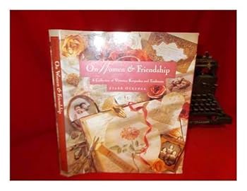 Hardcover On Women & Friendship (A Collection Of Victorian Keepsakes And Traditions) Book