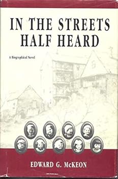 Hardcover In the Streets Half Heard: A Biographical Novel Book