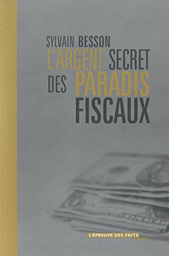Télécharger L'argent secret des paradis fiscaux (EPREUVE FAITS) Gratuit