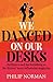 We Danced on Our Desks: Brilliance and backstabbing at the Sixties' most influential magazine (English Edition)