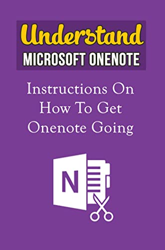 understand-microsoft-onenote-instructions-on-how-to-get-onenote-going