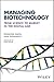Managing Biotechnology: From Science to Market in the Digital Age