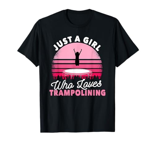 Girl Who Loves Trampolining Trampolin Gift Trampolining T-Shirt