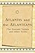 Atlantis And The Atlanteans: (The Emerald Tablets And Other Texts)