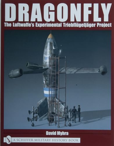 Dragonfly: The Luftwaffe's Experimental Triebflugeljager Project