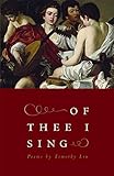 Of Thee I Sing: Poems (The Contemporary Poetry Ser.)