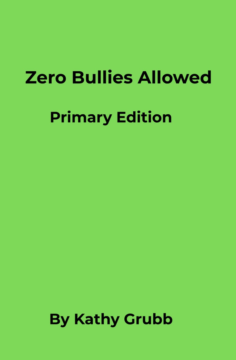 Zero Bullies Allowed: Primary Edition