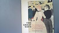 THE GREAT WAVE : The Infloence of Japanese Woodcuts on French Prints B001OZ938A Book Cover