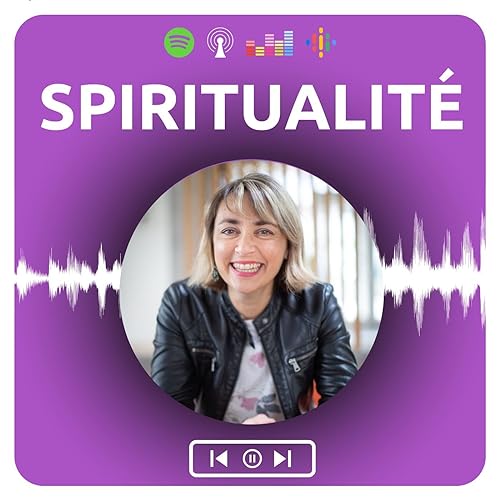 Couverture de Podcast Spiritualit&eacute;