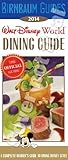 Birnbaum Guides 2014: Walt Disney World Dining Guide: The Official Guide: A Complete Insider's Guide to Dining Disney Style