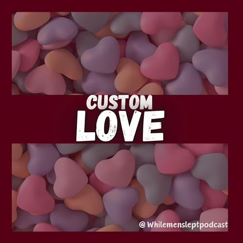 Custom Love