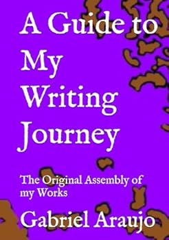 Hardcover A Guide to My Writing Journey: The Original Assembly of my Works Book