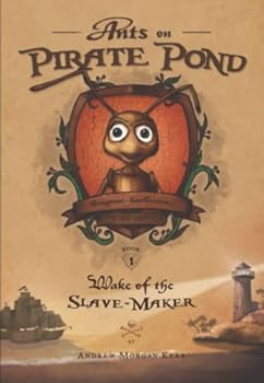 Paperback Ants on Pirate Pond: Wake of the Slave Maker Book