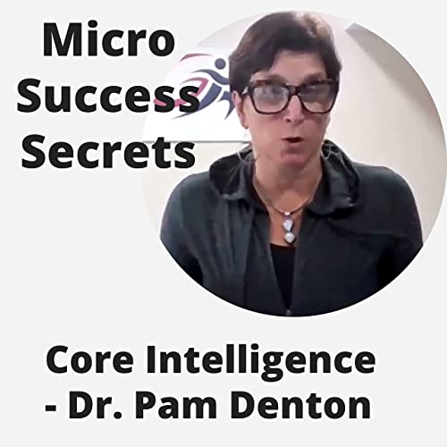 Core Intelligence - Dr. Pam Denton