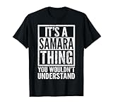 Es una cosa de Samara que no entenderías - Nombre de Samara Camiseta