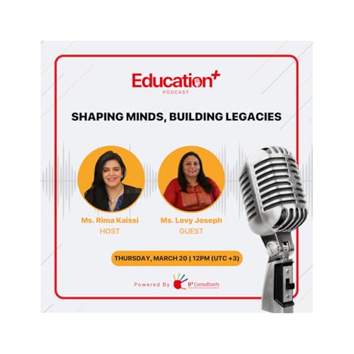 Page de couverture de Education+ Podcast with Ms. Lovy Joseph