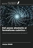 paseo aleatorio con deriva  Del paseo aleatorio al formalismo cuántico :: ¿Nuevas vías para la eficacia de la información?