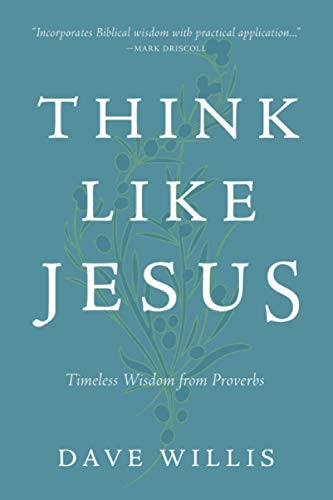 Think Like Jesus: Timeless Wisdom from Proverbs 1950113523 Book Cover