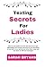 Texting secrets for ladies : Discover the perfect secrets and ways how to get high-quality men hooked, attracted to you, interested in you, fall in love, ... crazy, and turn them on (English Edition)