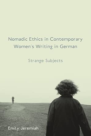 Nomadic Ethics in Contemporary Women's Writing in German: Strange Subjects book cover